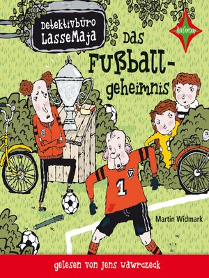 cover image of Das Fußballgeheimnis--Detektivbüro LasseMaja, Teil 11 (ungekürzt)